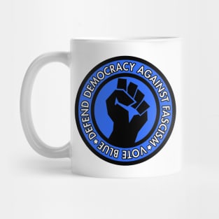 Vote Blue - Defend Democracy Against Fascism Mug